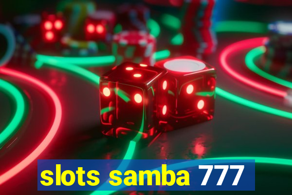 slots samba 777